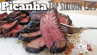 Picanha Steak  Grilled Top Sirloin Caps  PoorMansGourmet [upl. by Cherrita]