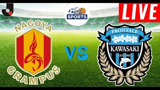 Nagoya Grampus vs Kawasaki Frontale Live Score [upl. by Rosaleen]