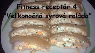 Fitness receptár 4 quotVeľkonočná syrová roládaquot [upl. by Wj]