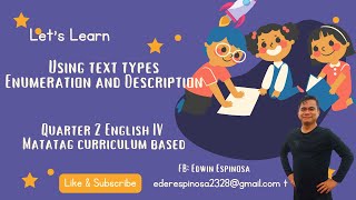 English 4 Matatag Quarter 2 Using text types Enumeration and Description [upl. by Airehc]