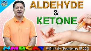 MDCAT  Aldehydes and Ketones  Unit 17  Lecture No1  Prof Wajid Ali Kamboh  WAK Entry Test [upl. by Alfreda632]