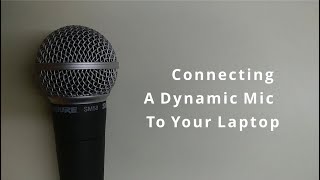 Connect your dynamic mic to your laptop︱With the SM58 and Behringer UM2 [upl. by Naul]