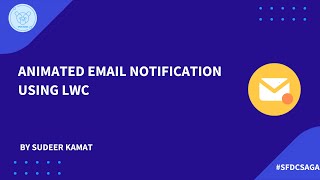 How to Create Animated Email Notification using LWC In Salesforce [upl. by Zsolway]