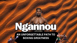 Breaking Barriers Francis Ngannous Unforgettable Path to Boxing Greatness [upl. by Ihteerp]