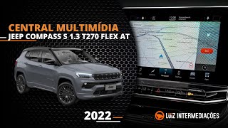 Central multimídia  JEEP COMPASS S 13 T270 FLEX AUT 2022 [upl. by Nitsuj]