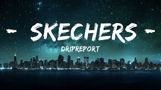 DripReport  Skechers Lyrics ft Tyga  Best Vibing Music [upl. by Jallier]