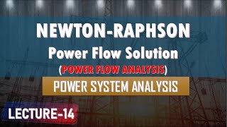 Lecture 14  NewtonRaphson Power flow solution  Power System Analysis [upl. by Ahsenav]