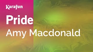 Pride  Amy Macdonald  Karaoke Version  KaraFun [upl. by Aryl659]