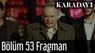 Karadayı 53Bölüm Fragman 1 [upl. by Ttelrats468]