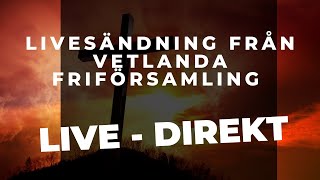 LIVE Väckelsemöte  Jan Sköld  312 2023 1700  Vetlanda Friförsamling [upl. by Ewens]