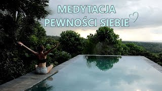 Medytacja Pewności Siebie  Bali [upl. by Kabob]