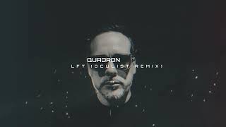 Quadron  LFT Oculist Remix [upl. by Menell]