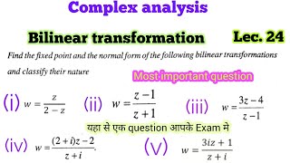 Lec 24  Find the fixed point and Normal form Based questions  Bilinear transformation Example [upl. by Gaidano]