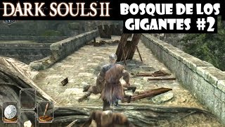 Dark Souls 2 guia BOSQUE DE LOS GIGANTES CAÍDOS 2  Trucos atajos y objetos útiles  Episodio 5 [upl. by Drofwarc]