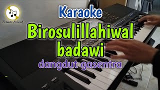 Birosulillahi Wal badawi Karaoke gasentra [upl. by Oiciruam923]