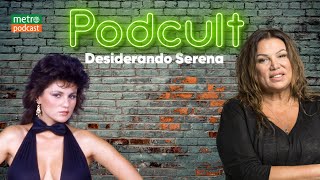 Desiderando Serena Parte 1 – con Serena Grandi ep7 [upl. by Nyloc]