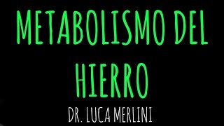 Metabolismo del Hierro [upl. by Baelbeer]