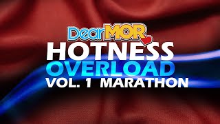 Dear MOR Hotness Overload Marathon Vol 1 [upl. by Hyde]