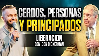 Cerdos Personas y Principados  Liberación con Don Dickerman [upl. by Yeniffit]