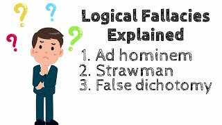 Logical Fallacies Explained  Ad Hominem Strawman and False Dichotomy [upl. by Robison]