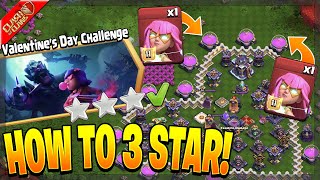 How to 3 Star the Valentines Day Challenge in Clash of Clans [upl. by Otrebcire]