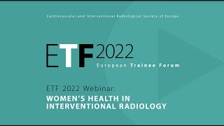 ETF 2022 Webinar Women’s health in interventional radiology [upl. by Jarvis709]