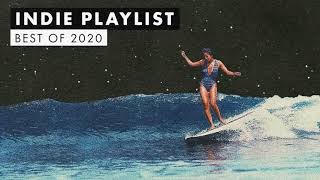 Indie Playlist  Best of 2020 🏄🏻‍♀️ [upl. by Evol88]