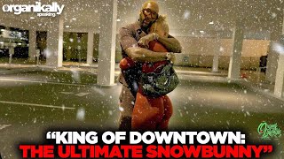 KING OF DOWNTOWN SUPER THICK SNOWBUNNY [upl. by Yartnoed832]