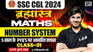 SSC CGL MATHS 2024  SSC CGL MATHS NUMBER SYSTEM LAST 5 YEARS QUESTIONS  BY UTKARSH SIR [upl. by Drapehs167]