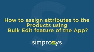 How to Use quotBulk Edit Featurequot in Simprosys Google Shopping Feed for Shopify Store [upl. by Selim143]