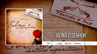 Trazendo a Arca  Reina o Senhor [upl. by Airretal]