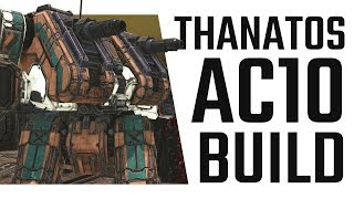 Thanatos AC10 Build 💣  Mechwarrior Online The Daily Dose 358 [upl. by Rhyne]