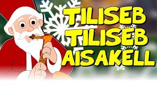 Tiliseb tiliseb aisakell  Jõululaulud  Estonian Christmas Carols [upl. by Aigneis]