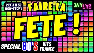 LE MEILLEUR DE LA FETE  Hits Chansons Françaises Années 80  fête hitsannées80 années80 [upl. by Meean]