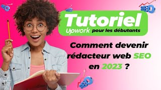 Comment Devenir un Rédacteur Web Pro en 2023  Guide Complet et Conseils [upl. by Odeen76]