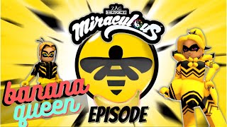 Queen Banana 🐞 Miraculous Quest of Ladybug and Cat Noir Roblox Episode [upl. by Pinchas]