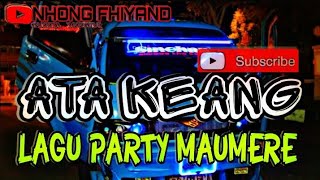 LAGU PARTY\\JOGET DAERAH MAUMEREATA KEANG2023 [upl. by Adamson]