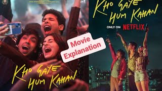 Kho Gaye Hum Kahan Explained  Kho Gaye Hum Kahan Explanation  Kho Gaye Hum Kahan Story Explanation [upl. by Henebry740]