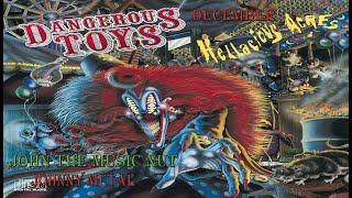 Dangerous Toys DecemberHellacious Acres [upl. by Eed237]