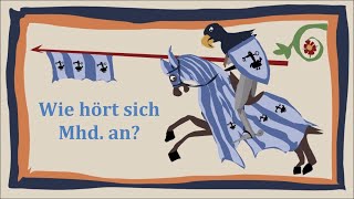 Wie hört sich Mittelhochdeutsch an  Mittelhochdeutsch Grundlagen [upl. by Larred]