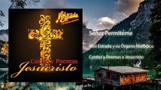 Nini Estrada y su Órgano Melódico  Señor Permíteme [upl. by Yrian]