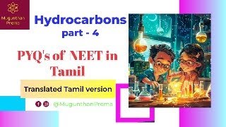 Hydrocarbons Live class part 4  36 Years PYQ  Tamil Explanation  NEET JEE [upl. by Aluap]