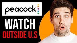 How to Watch Peacock TV Outside the US Step By Step [upl. by Eng819]