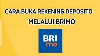 Cara Buka Rekening Deposito Melalui BRImo [upl. by Palm]