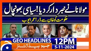 Maluana Fazls Warning Omar Ayub  Imran Khan  Geo News 12 PM Headlines  5 Nov 2024 [upl. by Aikkin]