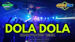 BassGetar  DOLA  DOLA NZAR DJOCKEY REMIX TERBARU 2024 [upl. by Anilef]