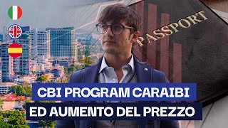 CBI Program Caraibi ed Aumento del Prezzo [upl. by Allin119]