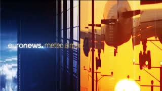 euronews quotmeteo airportsquot filler [upl. by Htes]