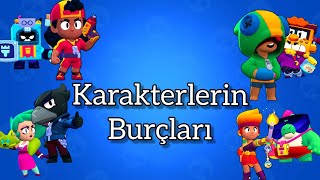 Brawl Stars Karakterlerinin Burçları [upl. by Hulbert380]