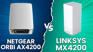 Netgear Orbi AX4200 vs Linksys MX4200  Which Router Is The Better Option InDepth Comparison [upl. by Wyn]